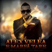 Alex Velea - E marfa tare artwork
