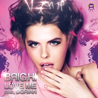 Brighi feat. Dorian - Love me