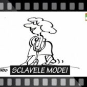 SCLAVELE MODEI – Ep. 14
