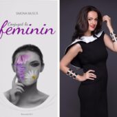 Simona Musca, autoarea cartii „Conjugat la feminin”, despre femeile care pot muta si muntii din loc