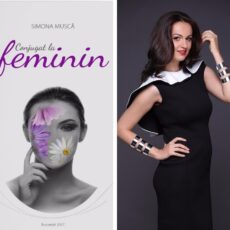 Simona Musca, autoarea cartii „Conjugat la feminin”, despre femeile care pot muta si muntii din loc