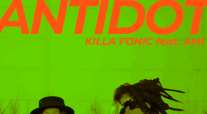 Antidot, noua piesă semnată de Killa Fonic și Ami
