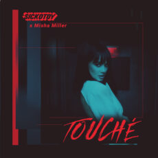 SICKOTOY prezintă Touche, o colaborare fresh cu  Misha Miller!