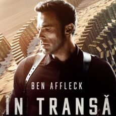Ben Affleck este „ÎN TRANSĂ”