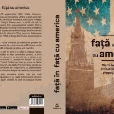 „Față în față cu America” – mărturia complexă a subtilităților diplomației internaționale
