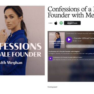 Un nou podcast! Meghan Markle lansează: „Confessions of a Female Founder”